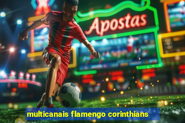 multicanais flamengo corinthians